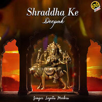 Shraddha Ke Deepak - Lopita Mishra