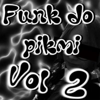 funk do pikmi vol. 2 (Speed Up) - DJCANDYME & DJ Luck