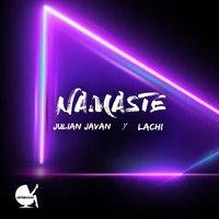 Namaste - Julian Javan & Lachi