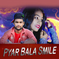 Pyar Bala Smile - Kundal K Chhura