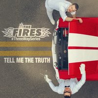 Tell Me the Truth - The Fires