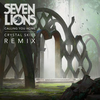 Calling You Home - Seven Lions