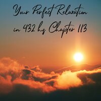 Your Perfect Relaxation in 432 Hz Chapter 113, Pt. 07 - Essential Sleep Music & Alexander Grosskord