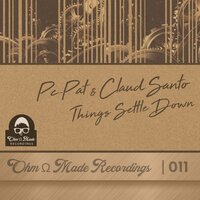Things Settle Down - Pc-Pat & Claud Santo