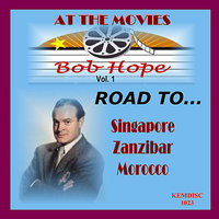 Road To Singapore: Finale - Bob Hope