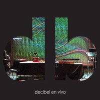 Los Sueños (Tema) - Decibel