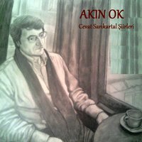 Cevat Sarıkartal Şiirleri - Akın  Ok