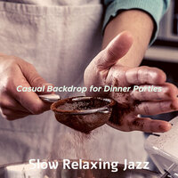 Dream Like Ambience for Dinner Parties - Slow Relaxing Jazz