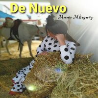 De Nuevo - Maria Marquez