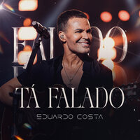 Tá Falado - Eduardo Costa
