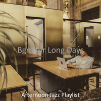 Cool Focusing on Work - Afternoon Jazz Playlist