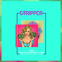 Stripper - Sou El Flotador & Amarion & Benny Benni & Lyanno