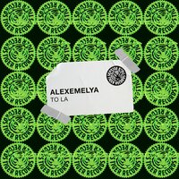 To La - ALEXEMELYA