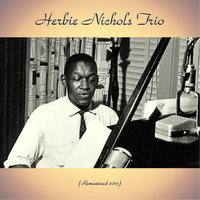 Spinning Song - Herbie Nichols Trio