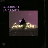 Glimpse - SelloRekt LA Dreams