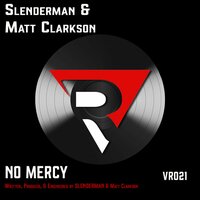 No Mercy - Slenderman & Matt Clarkson