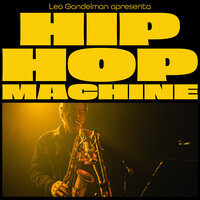 Sonho Meu - Leo Gandelman & Machine Series & Xis