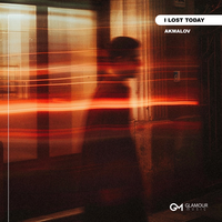 I Lost Today - Akmalov