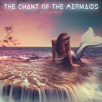 The Chant of the Mermaids Ch.27 - Mseasong