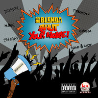 Shut Your Noise - MC Blenda & Kyle Riot