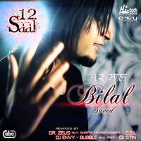 12 Saal - Bilal Saeed & Dr Zeus & Bilal Saeed & Dr Zeus