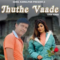Jhuthe Vaade - Ajesh Kumar