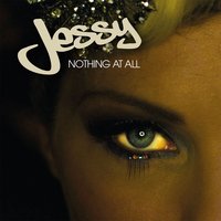 Nothing At All - Jessy