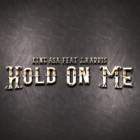 Hold On Me - King Asa & J. Harris