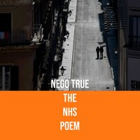The NHS Poem - Nego True
