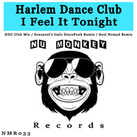 I Feel It Tonight - Harlem Dance Club & Souxsoul