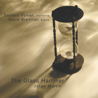 The Glass Hammer - Sanford Sylvan (baritone) & David Breitman