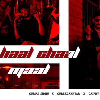 Haal Chaal Maal - Gurjas sidhu & Gurlez Akhtar & gaiphy