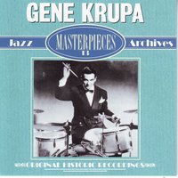 Stop the red light's on - Gene Krupa