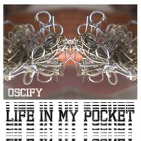 Life in My Pocket - Oscify