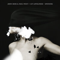 Spinning  feat. Liv Loveliness - John Moss & Liv Loveliness & Mike Moorish & Paul West & Phaxx