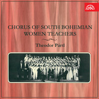 Hejha husy ze pšenice - Chorus of South Bohemian Women Teachers & Theodor Pártl & Jiri Pokorny