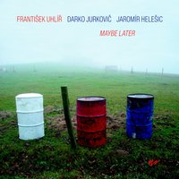 Hemzák - František Uhlíř & Jaromir Helesic & Darko Jurković & František Uhlíř, Darko Jurkovič, Jaromír Helešic