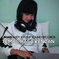 Teman Rasa Kencan - JIhan Audy & Yusuf Sound Records