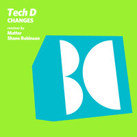 Changes - Tech D
