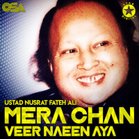 Mera Chan Veer Naeen Aya - Nusrat Fateh Ali Khan