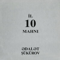 Mən Tək Qalanda - Адалят Шукюров