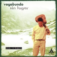Vagabundo Sin Lugar - Rogelio Cabado