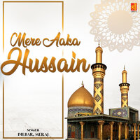 Chale Karbala KO Nabi Ke Nawase - Meraj & Dilbar