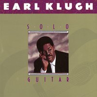 Love Is Here to Stay - Earl Klugh
