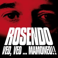 Ven y ve - Rosendo
