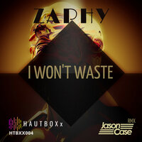I Won't Waste - Zaphy