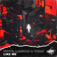 Like Me - RVPTR & Lanstan & yunay