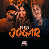 Eu Vou Jogar - MC Gw & MC DONZELA & DJ Negritto