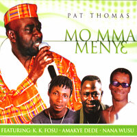 Mo Mma Me Nye - Pat Thomas
