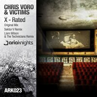 X-Rated - Chris Voro & Victims & Liam Wilson & The Technicians